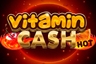 Vitamin Cash Hot